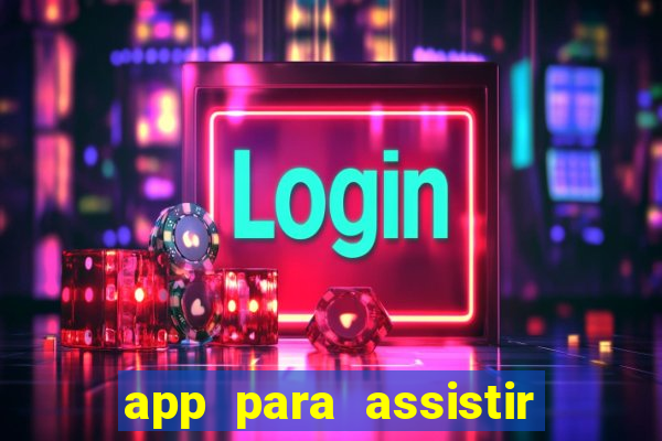 app para assistir todos os jogos de futebol